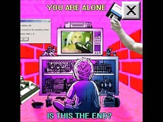 ☒ - You Are Alone, Is this the End?