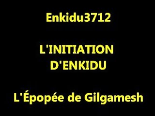 Enkidu3712 - L'Initiation d'Enkidu