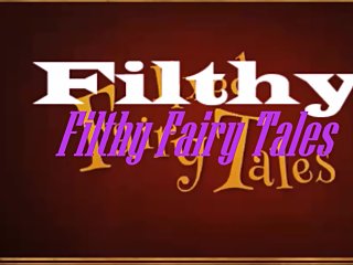 Filthy Fairy Tales The Princess and the